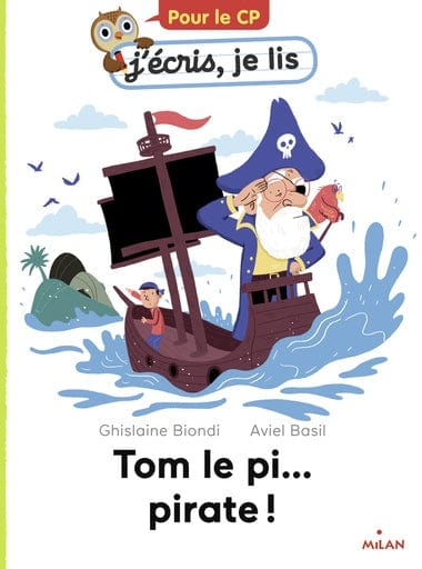 J'écris, je lis - Tom le pi... pirate!