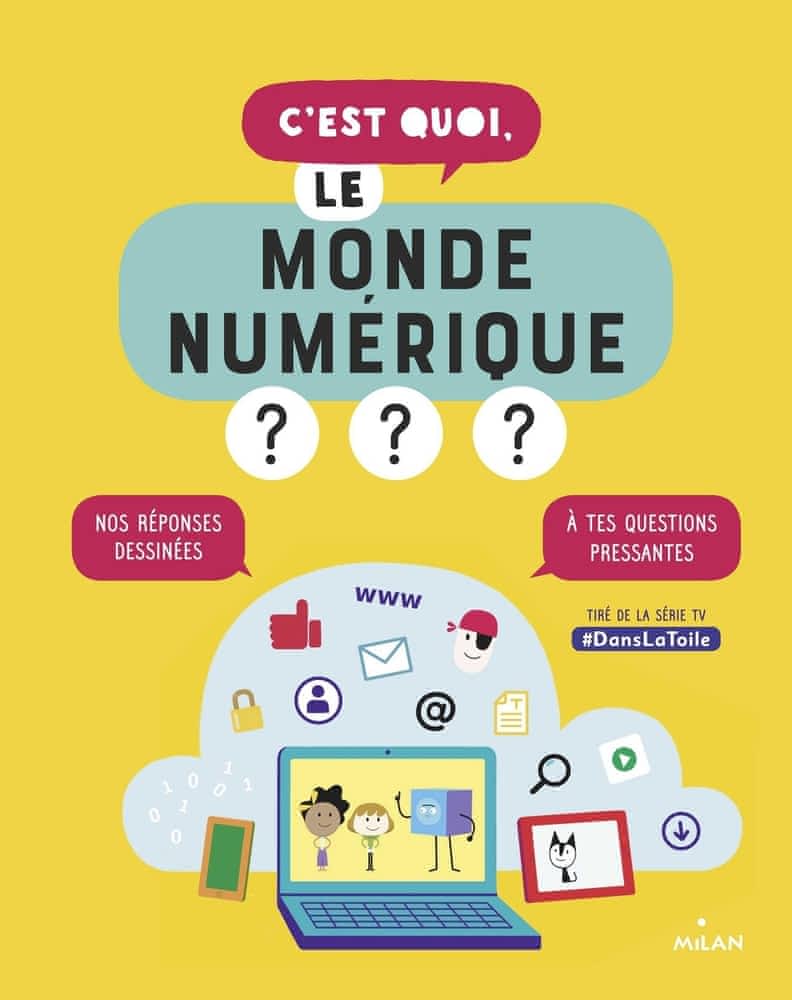 C'est quoi - Le monde numérique ? - T01