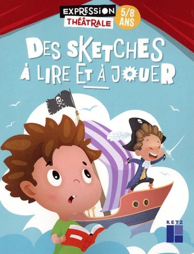 Des sketches à lire et à jouer - 5/8 ans