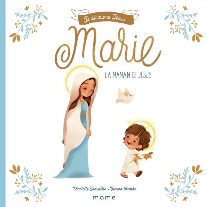 Je découvre Jésus - Marie, la maman de Jésus