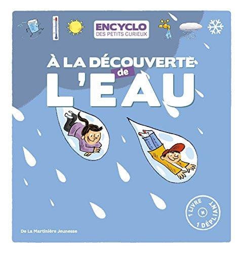 Encyclo des petits curieux - à la découverte de l'eau