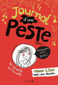 Journal d'une peste T02 - Amoureuse, moi? JAMAIS!