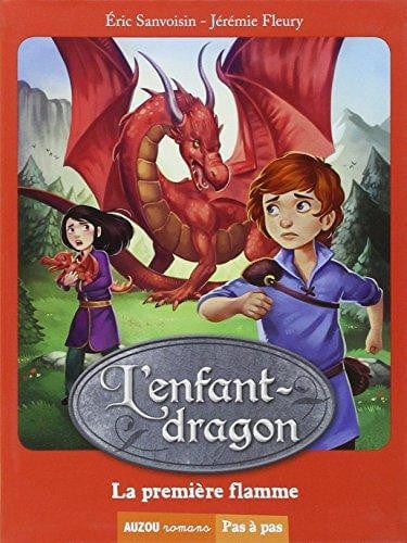 Pas à pas - L'enfant-dragon T01 - La première flamme