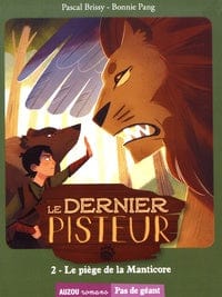 Pas de géant - Le dernier pisteur T02 - Le piège de la Manticore