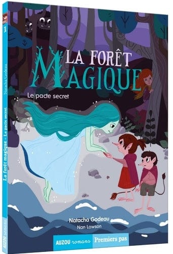 Premiers pas - La forêt magique T01 - Le pacte secret