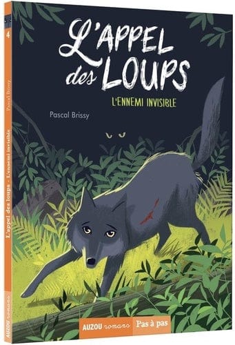 Pas à pas - L'appel des loups T04 - L'ennemi invisible