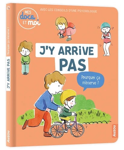 Mes docs et moi - J'y arrive pas, pourquoi ça m'énerve ?