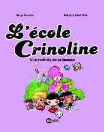 L'école Crinoline T01 - Une rentrée de princesse
