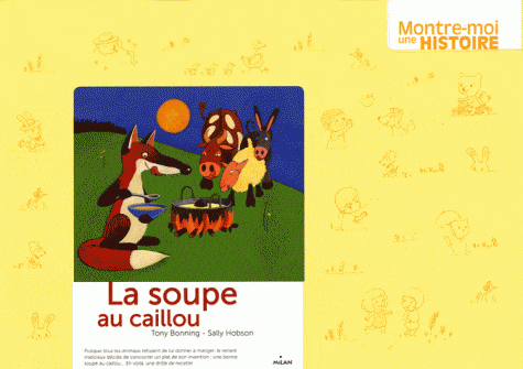 Montre-moi une histoire - La soupe au caillou