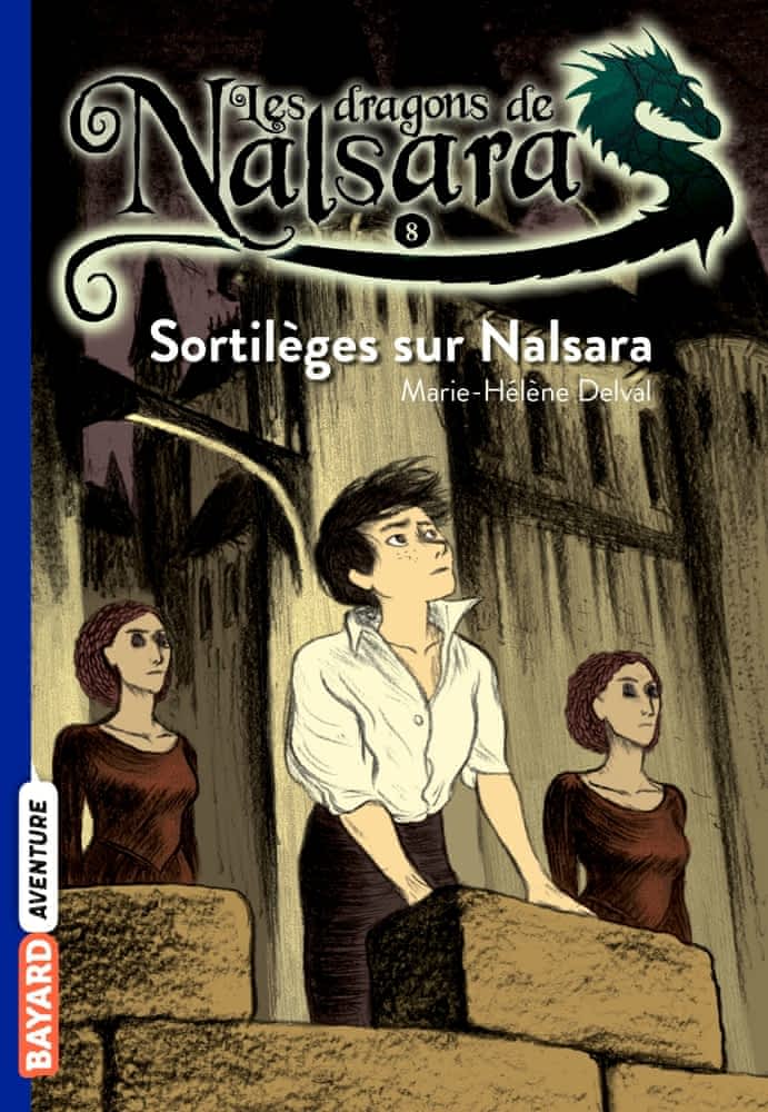 Les dragons de Nalsara T08 - Sortilèges sur Nalsara