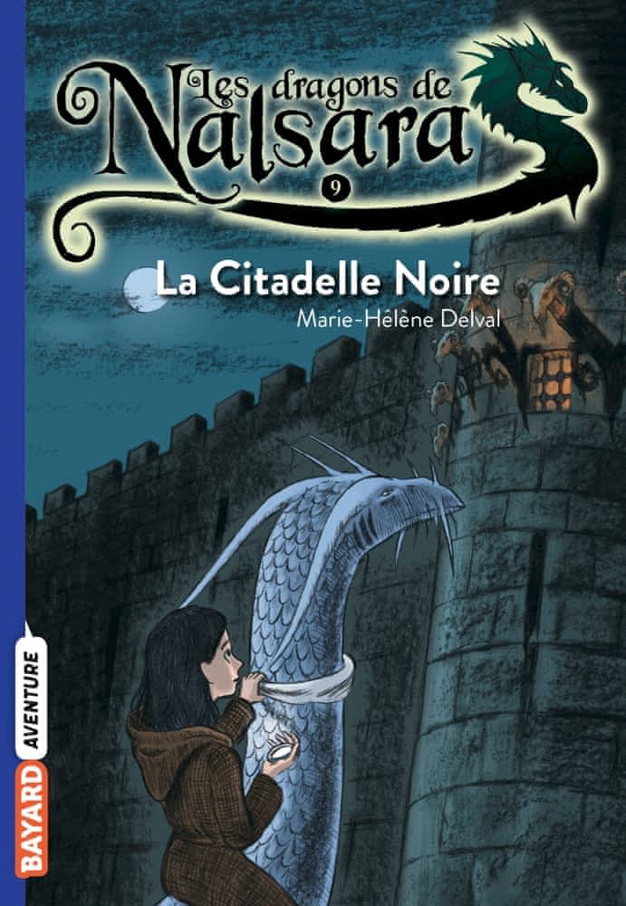Les dragons de Nalsara T09 - La Citadelle Noire