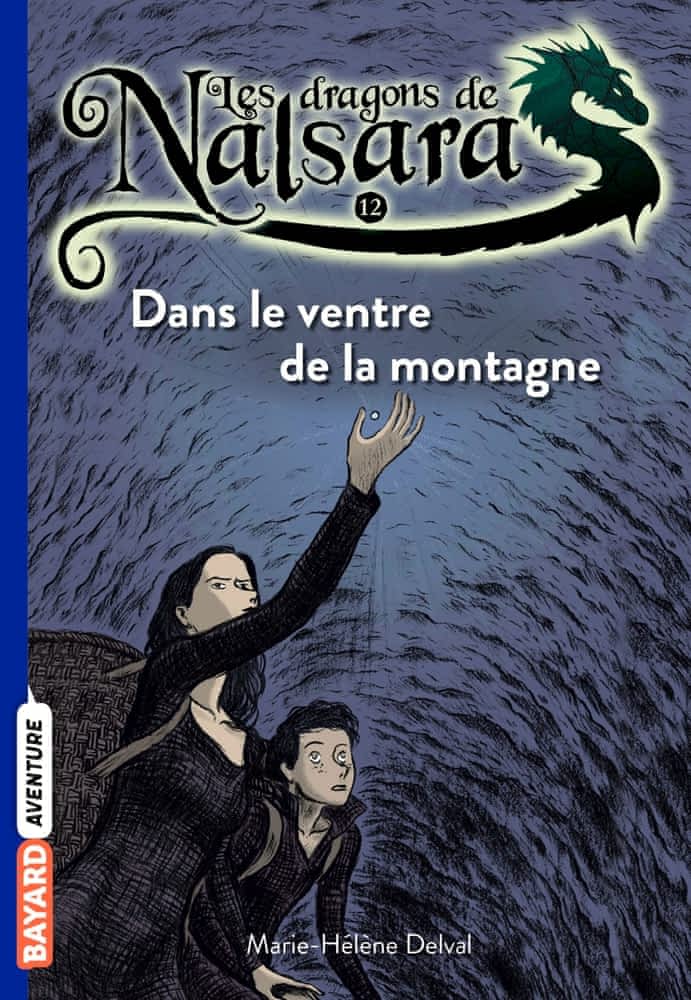 Les dragons de Nalsara T12 - Dans le ventre de la montagne