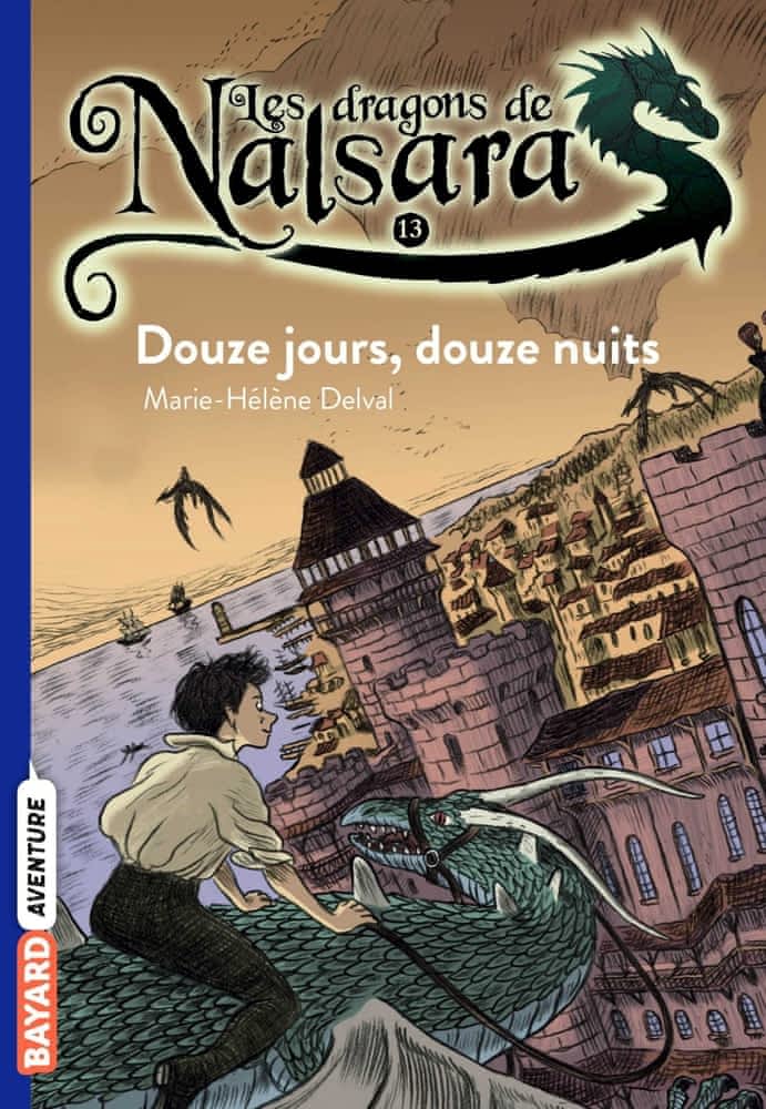 Les dragons de Nalsara T13 - Douze jours, douze nuits