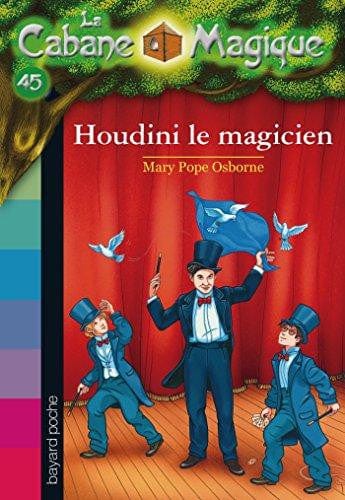 La cabane magique T45 - Houdini le magicien