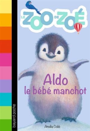 Le zoo de Zoé T02 - Aldo le bébé manchot