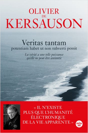 Veritas tantam - potentiam habet ut non subverti possit (La vérité a une telle puissance qu'elle ne peut être anéantie)