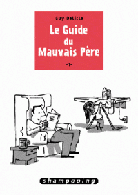 Le guide du mauvais père T01