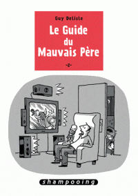 Le guide du mauvais père T02