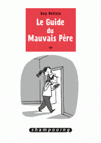Le guide du mauvais père T03