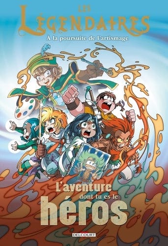 Les légendaires - l'aventure dont tu es le héros T01 - À la poursuite de l'artismage