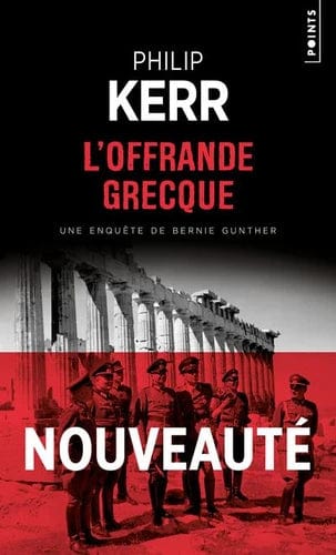 L'offrande grecque - Une aventure de Bernie Gunther