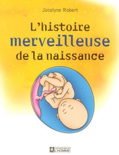 Histoire merveilleuse de la naissance