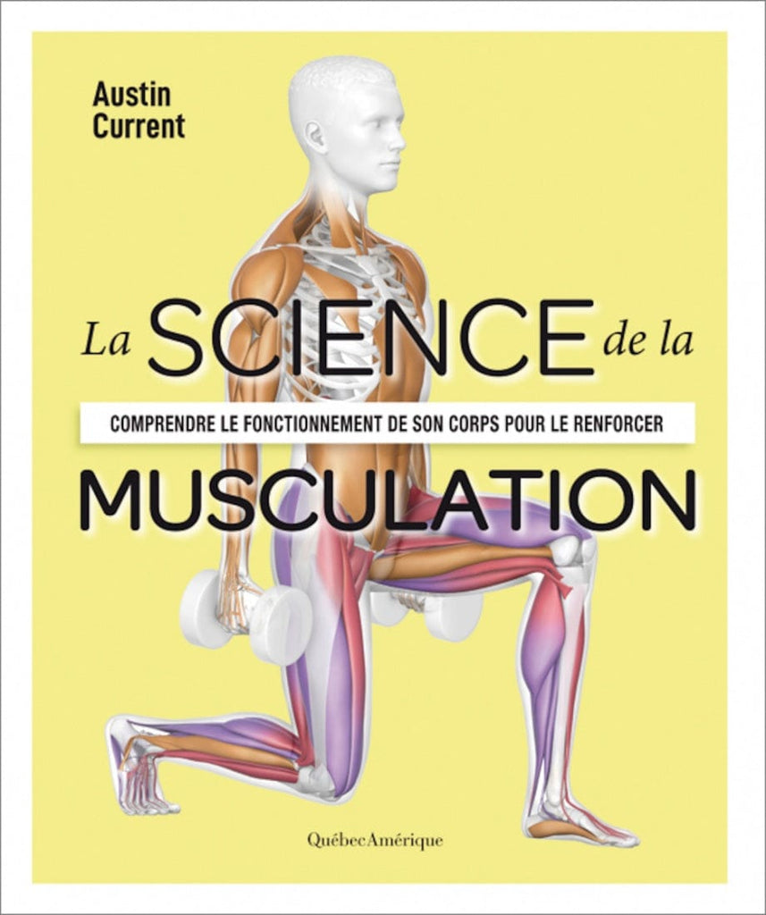 La science de la musculation : Comprendre le fonctionnement de son corps pour le renforcer