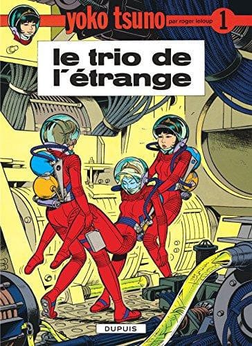 Yoko Tsuno T01 - Trio de l'étrange