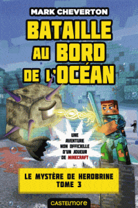 Le mystère de Hérobrine T03 - Bataille au bord de l'océan