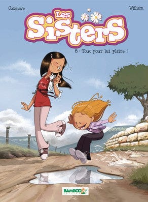 Les Sisters T08: Tout pour lui plaire !