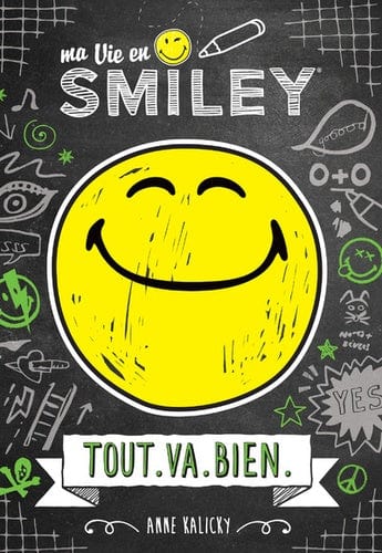 Ma vie en smiley T01 - Tout.va.bien.