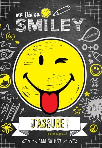 Ma vie en smiley T02 - J'assure! (ou presque...)