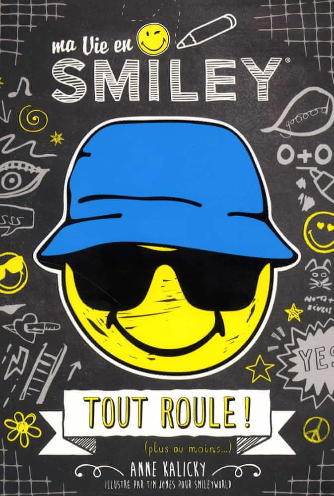 Ma vie en smiley T05 - Tout roule! (plus ou moins...)