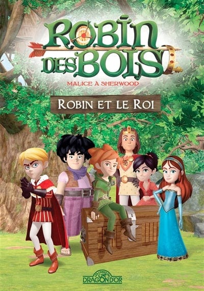 Robin des bois - Malice à Sherwood T01 - Robin et le roi
