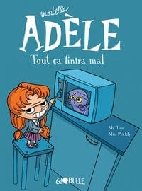 Mortelle Adèle T01 - Tout ça finira mal