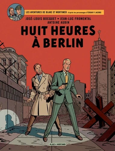 Les aventures de Blake et Mortimer T29 - Huit heures à Berlin