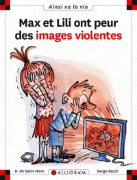Ainsi va la vie T109 - Max et Lili ont peur des images violentes