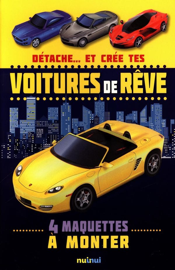 Détache... et crée tes Voitures de rêve
