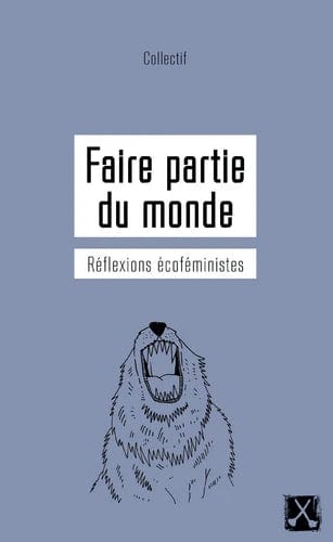 Faire partie du monde - Réflexions écoféministes