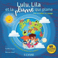 Lulu, Lila et la plume qui plane - une initiation au voyage