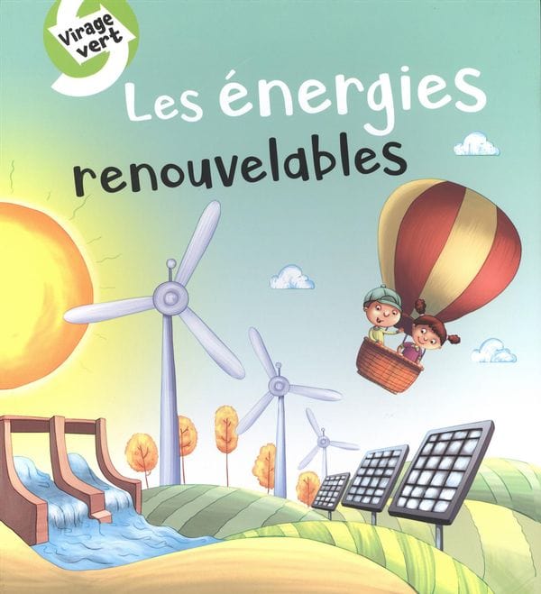 Virage vert - Les énergies renouvelables