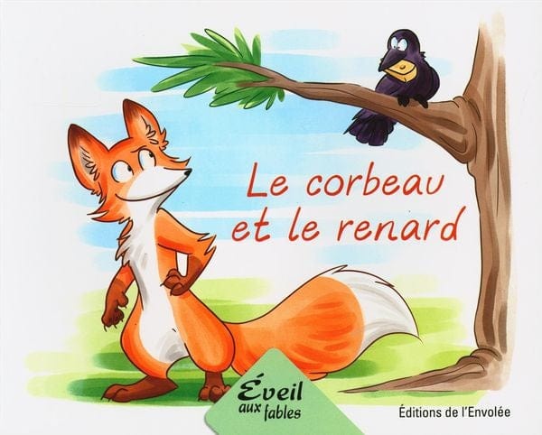 Éveil aux fables - Série 1 - Le corbeau et le renard