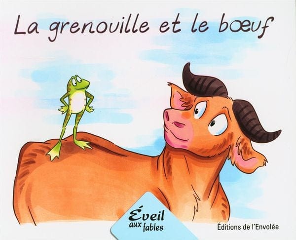 Éveil aux fables - Série 1 - La grenouille et le bœuf