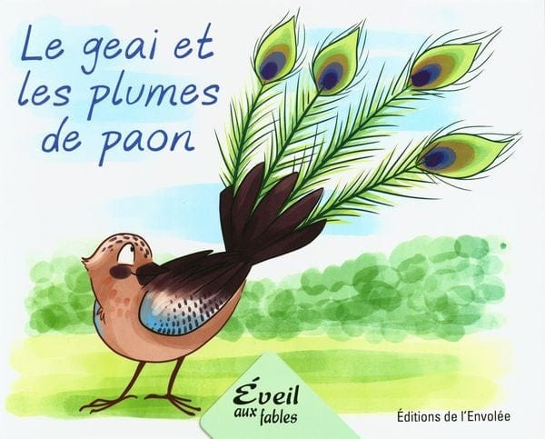 Éveil aux fables - Série 1 - Le geai et les plumes du paon