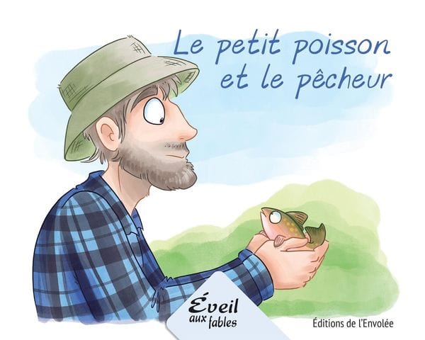 Éveil aux fables - Série 3 - Le petit poisson et le pêcheur