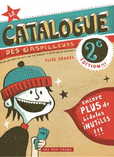 Le catalogue des gaspilleurs