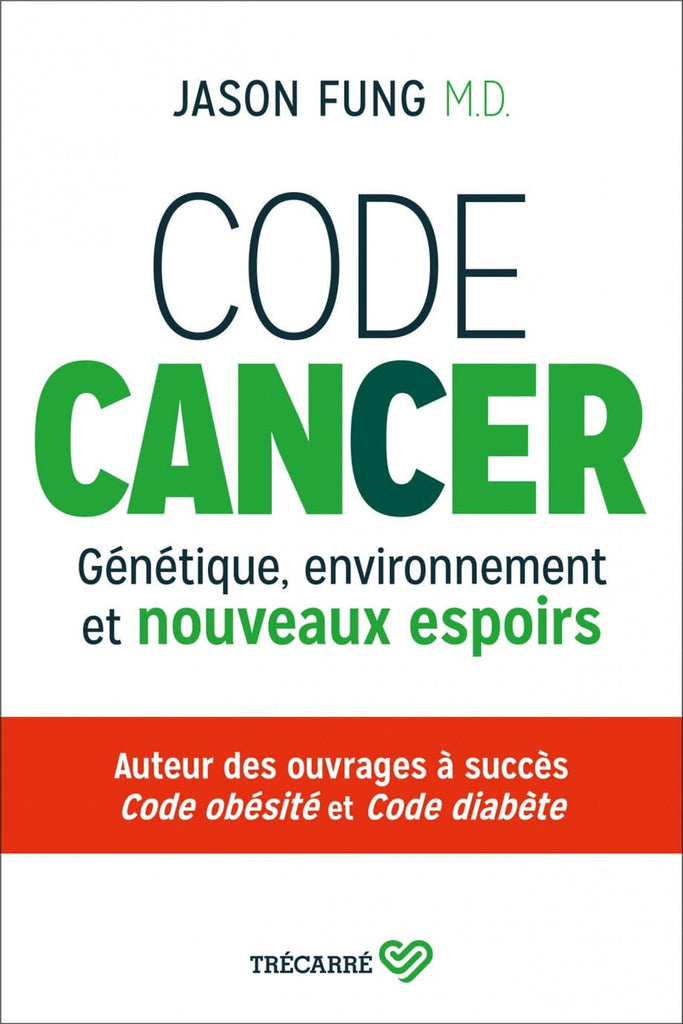 Code cancer - Génétique, environnement et nouveaux espoirs
