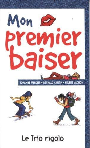 Le trio rigolo - Mon premier baiser