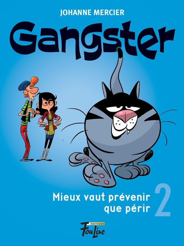 Gangster T02 - Mieux vaut prévenir que périr