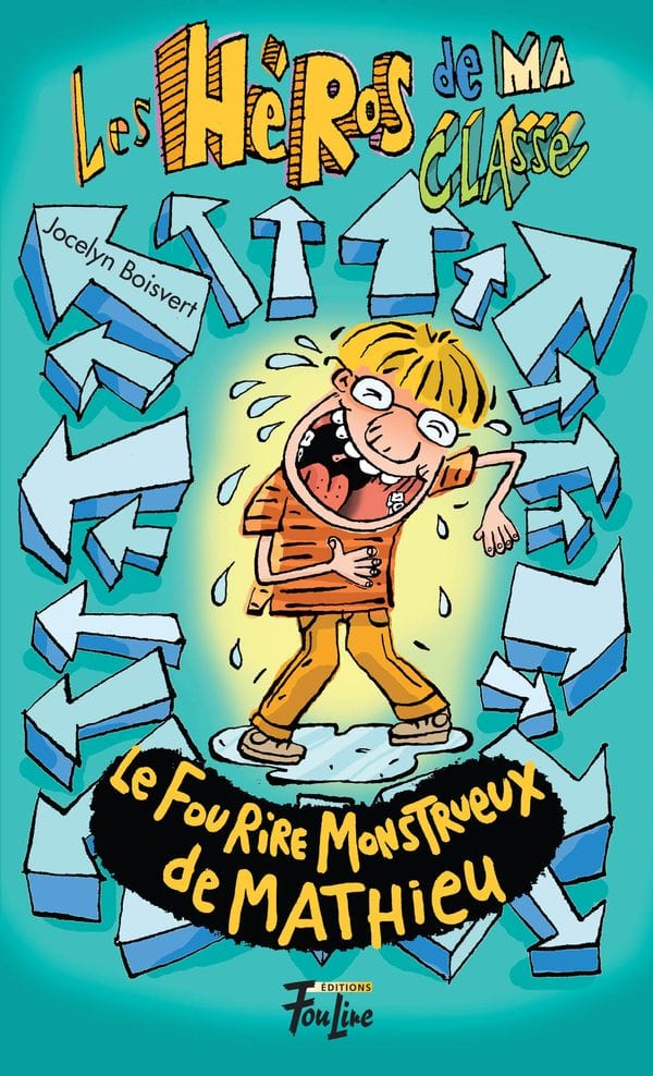 Les Héros de ma classe T03 - Le fou rire monstrueux de Mathieu